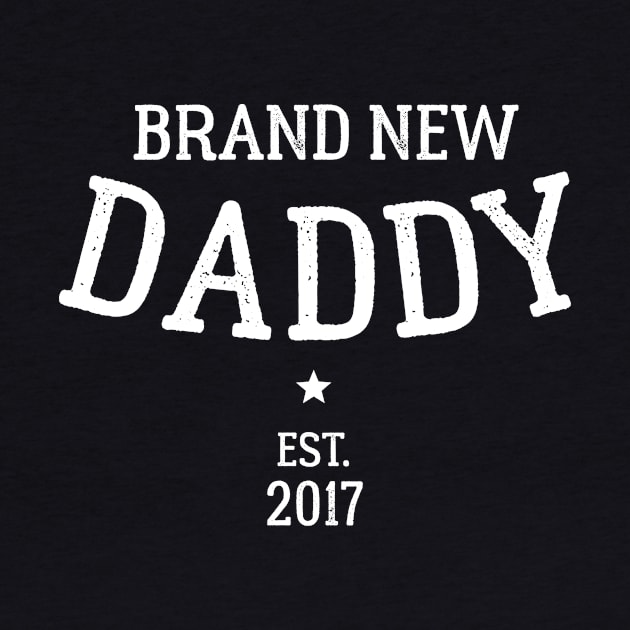 Brand New Daddy in 2017 Shirt by ThreadsMonkey